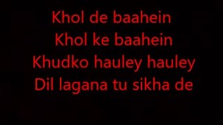 khol de baahein lyrics