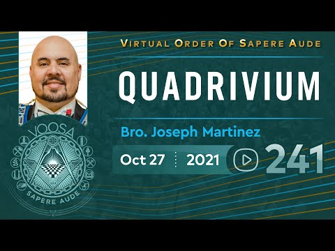 Sapere Aude 241 - Quadrivium by Bro. Joseph Martinez