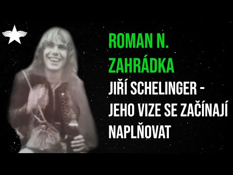 Roman N. Zahrádka: Jiří Schelinger - jeho vize se začínají naplňovat