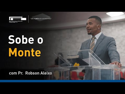 Sobe o Monte com Pr. Robson Aleixo