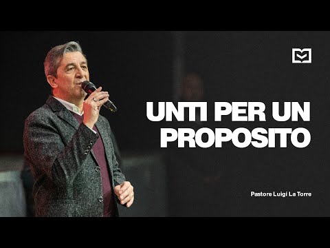 Unti per un proposito | Pastore Luigi La Torre | 19-5-2024