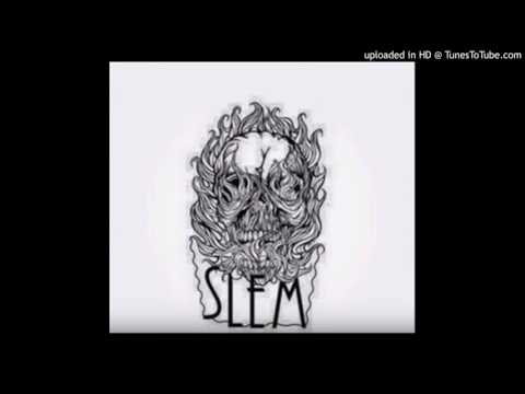 SLEM aka HASH - Ciao Fratè