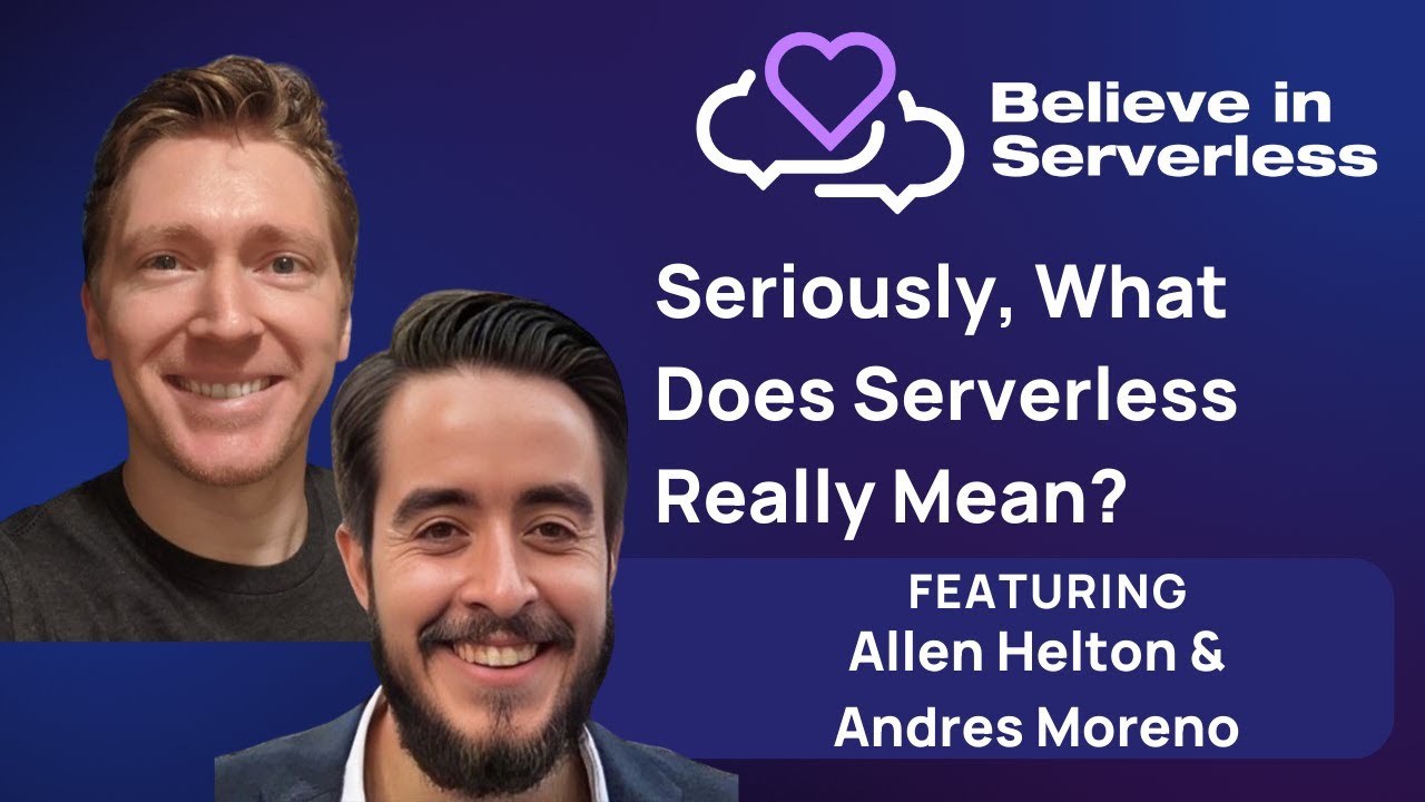 #believeinserverless 2024 Serverless Resolutions featuring Allen Helton and Andres Moreno