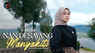 Download lagu Nan Disayang Manyakiti - Adistia - mp3