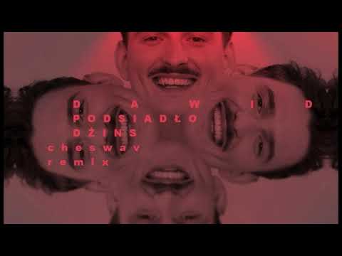 Dawid Podsiadło - Dżins (Cheswav remix)