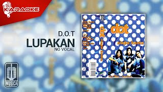 Download lagu D.O.T - Lupakan ( Karaoke Video) | No Vocal mp3