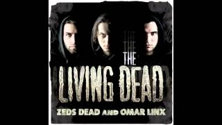Zeds Dead &amp; Omar LinX - Cowboy