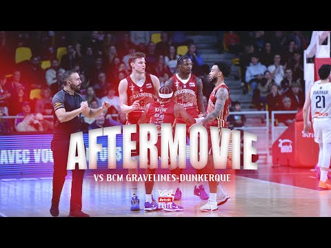 [After Movie J16] SIG Strasbourg vs BCM Gravelines-Dunkerque