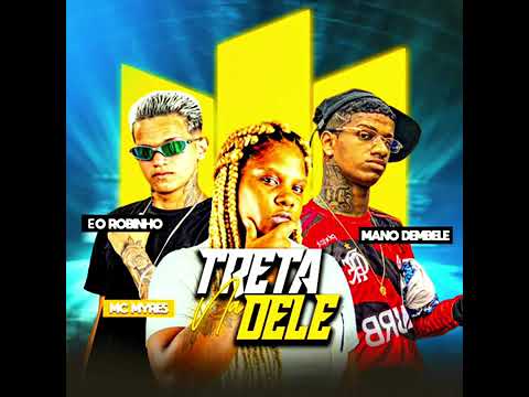 MANO DEMBELE, EO ROBINHO, MC MYRES, NA TRETA DELE - FEAT #música #viral #passinho