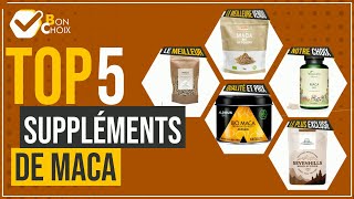 Suppléments de maca - Top 5 - (BonChoix)