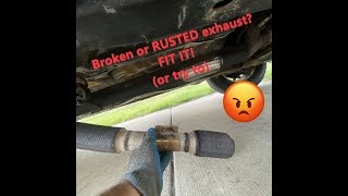 How to repair/replace and weld broken exhaust.