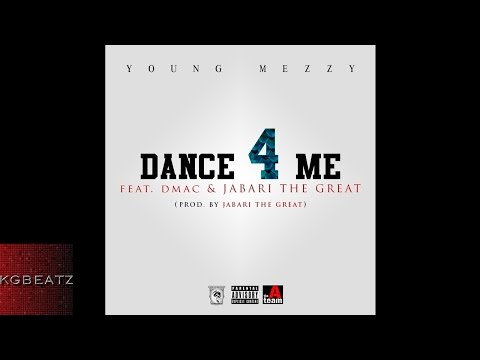Young Mezzy ft. Dmac, Jabari The Great - Dance 4 Me [Prod. By Jabari The Great] [New 2014]