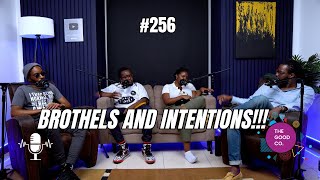 #256 - Brothels and Intentions!!  - The Mics Are Open