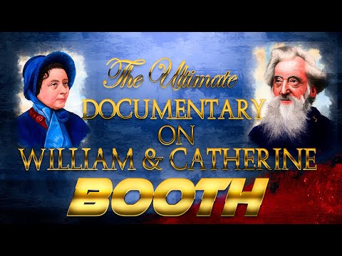 The Ultimate Documentary on William and Catherine Booth