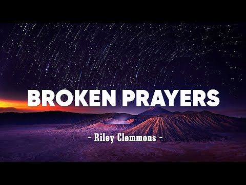 Riley Clemmons - Broken Prayers (Lyrics)