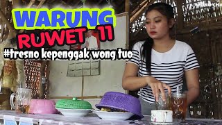 Download lagu WARUNG RUWET 11 - TRESNO KEPENGGAK WONG TUO mp3