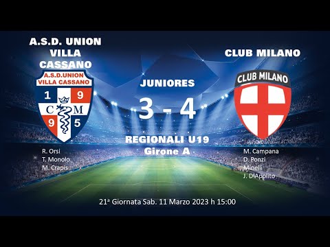 23-03-11 JUNIORES A:  A.S.D. UNION VILLA CASSANO  - CLUB MILANO: 3-4