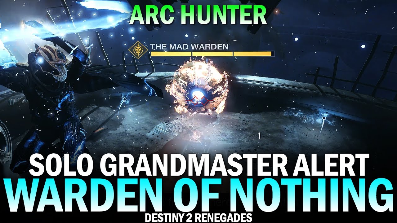 Solo Flawless Grandmaster Alert Warden of Nothing (Arc Hunter) [Destiny 2 Renegades]