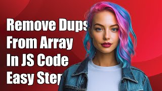 How to Remove Duplicate Objects from an Array in JavaScript