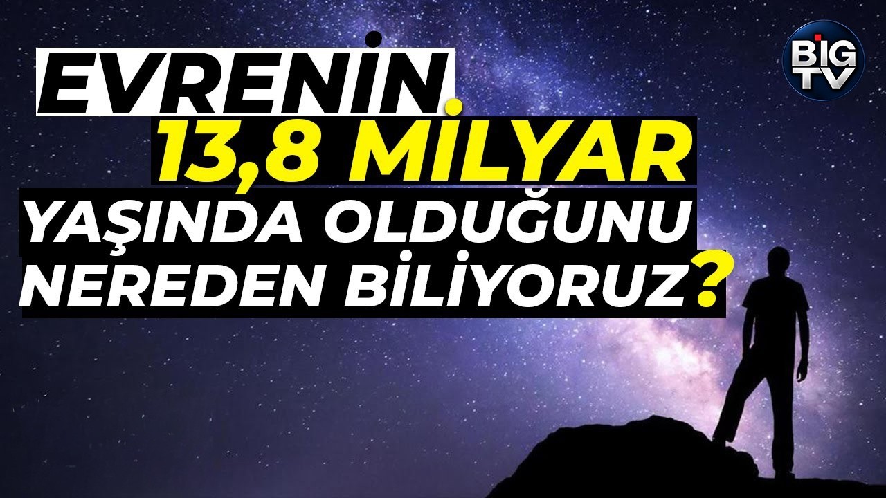 Evrenin Yaşını Nasıl Tahmin Edebiliyoruz? | BIG TV x BBC Science Focus Türkiye