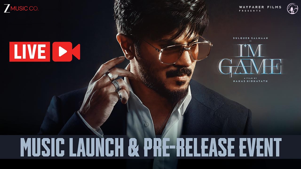 I'M GAME Music Launch and Pre-release Event |  Dulquer Salmaan  | Nahas Hidhayath | Wayfarer Films