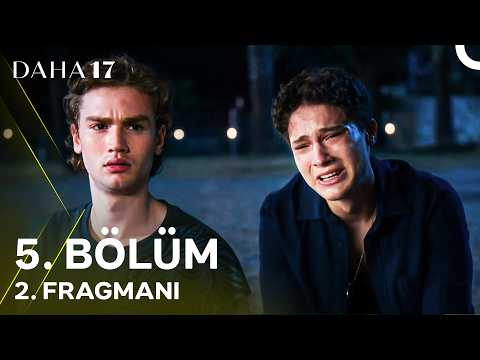Daha On Yedi 5. Bölüm 2. Fragmanı