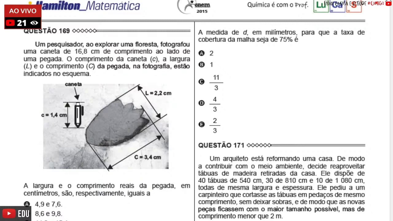 ENEM 2015 - Um pesquisador, ao explorar uma floresta, fotografou uma caneta de........