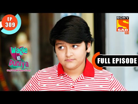 Atharva's Birthday Gift - Wagle Ki Duniya - Ep 309 - Full Episode - 26 March 2022