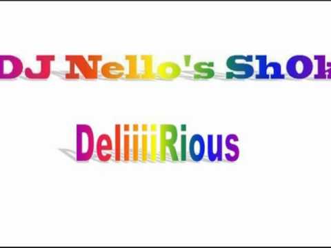 DJ Nello's Sh0k - DeliiiiRious.wmv