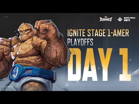 [AMER] Marvel Rivals IGNITE | Stage 1｜Playoffs Day 1