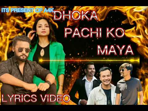 Dhoka Pachi Ko Maya //Lyrics video