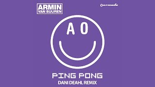 Armin van Buuren - Ping Pong (Dani Deahl Remix)