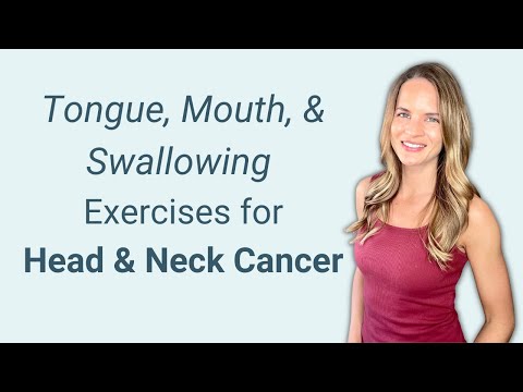 Head and Neck Cancer Exercises for Tongue and Swallowing