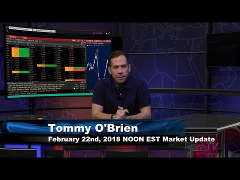 February 22nd NOON EST Market Update with Tommy O'Brien on TFNN