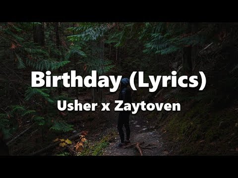 Usher - Birthday (Lyrics) x Zaytoven
