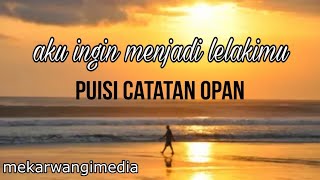 Download lagu Aku ingin jadi lelakimu  Musikalisasi puisi romantis mp3