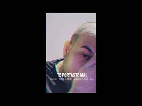 Autentyko Ft Zona Apache & YM El Full - Te Portaste Mal Prod. By. El Neptuno