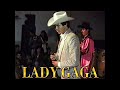 LADY GAGA Chalino Sánchez