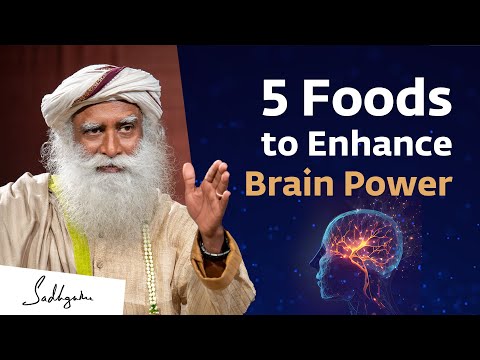5 Foods to Enhance Brain Power | Sadhguru