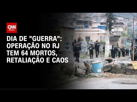 Dia de "guerra" tem 64 mortos, retaliação e caos no RJ | CNN PRIME TIME