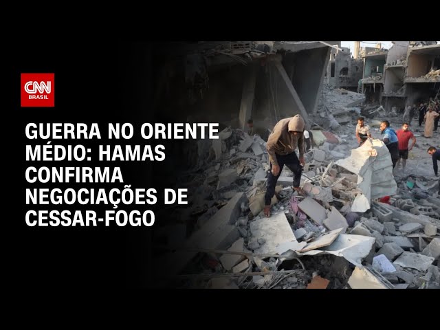 Hamas diz que negociações para cessar-fogo em Gaza estão em andamento | AGORA CNN