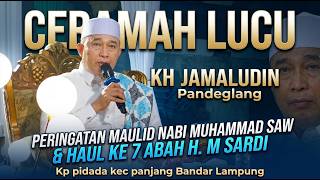 Download lagu CERAMAH LUCU KH JAMALUDIN PANDEGLANG - MAULID NABI MUHAMMAD SAW DAN HAUL  ABAH H. M SARDI B. LAMPUNG mp3