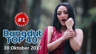Download lagu Dangdut Top 40 Chart (30 Oktober 2017) mp3 Download lagu Dangdut Top 40 Chart (30 Oktober 2017) mp3