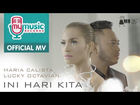 Maria Calista & Lucky Octavian - Ini Hari Kita (Official Music Video)
