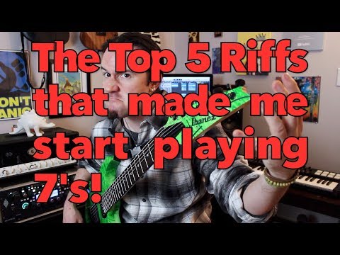 Top 5 Riffs that Made Me Start Playing 7 String Guitars! | Weekend Wankshop 214