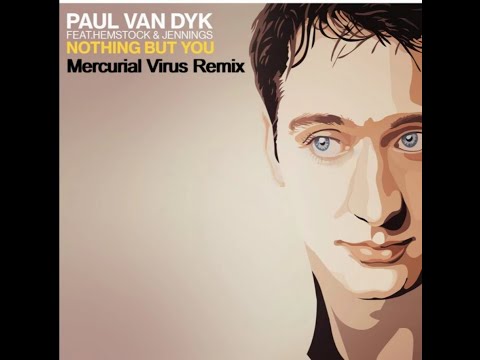 Paul van Dyk ft. Hemstock & Jennings - Nothing But You (Mercurial Virus Remix) [VANDITPOSITIVA]