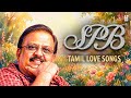 S P Balasubrahmanyam Tamil Love Songs Audio Jukebox SPB Romantic Hits