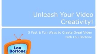 Video Shortcuts - How to Create Great Video Marketing with Lou Bortone