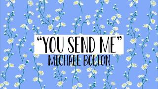 You Send Me Official Lyrics - Michael Bolton