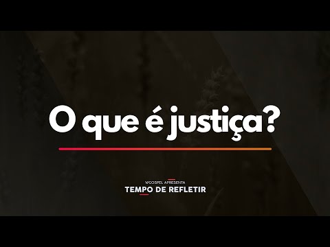 Tempo de Refletir 2337 - O que é justiça?